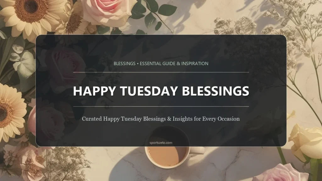 Happy Tuesday Blessings